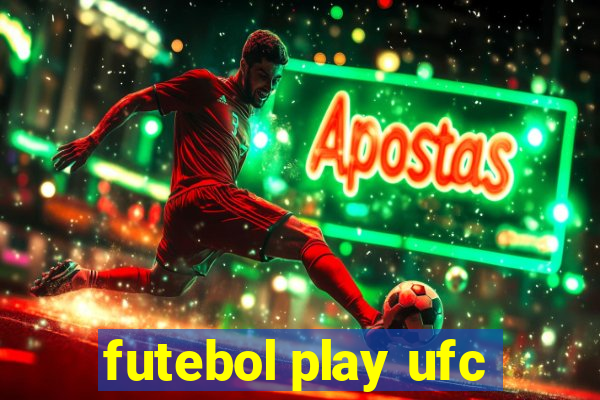 futebol play ufc